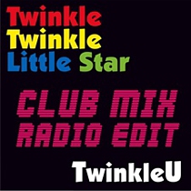 Art for the club mix of Twinkle Twinkle Little Star the music single by TwinkleU featuring Cris Law